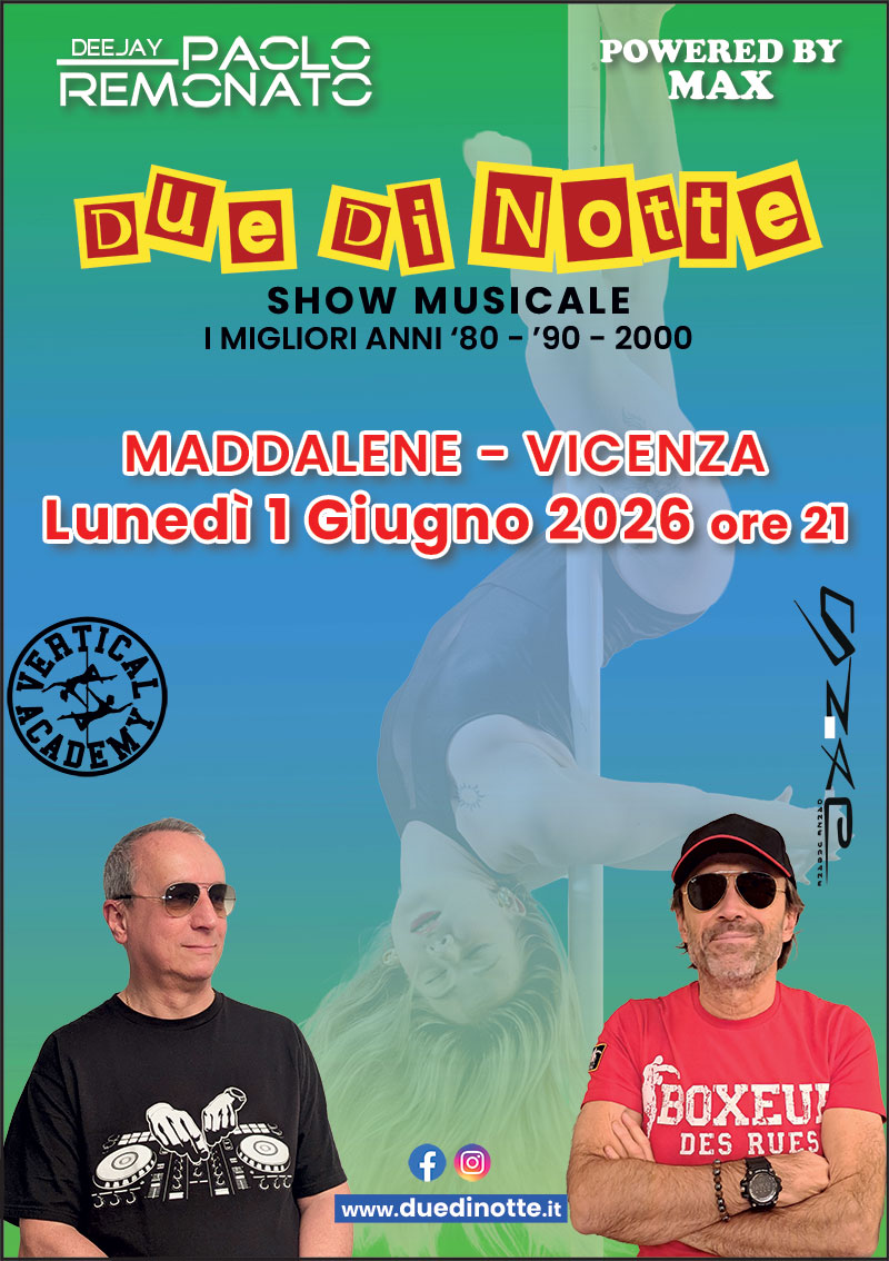 Due di Notte a Vicenza Due di Notte a Vicenza